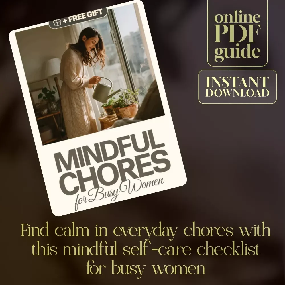 Mindful Chores for Busy Women | Printable Mindfulness Checklist | Self Care Routine Digital Download | Stress Relief & Daily Calm Guide