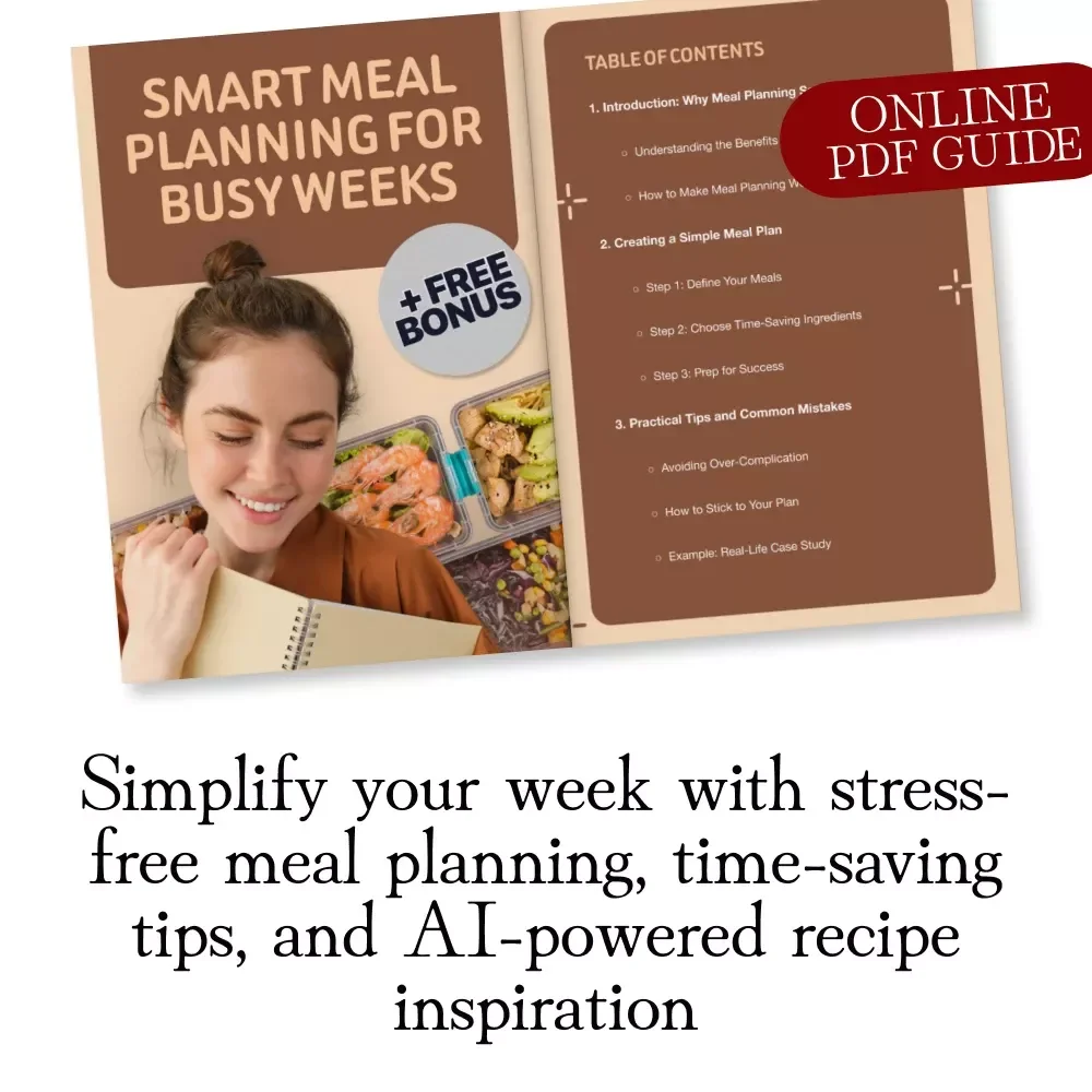Smart Meal Planning for Busy Weeks | Digital Guide for Easy Weekly Meal Prep, Time-Saving Recipes, AI Meal Planning Tools, and Stress-Free Cooking