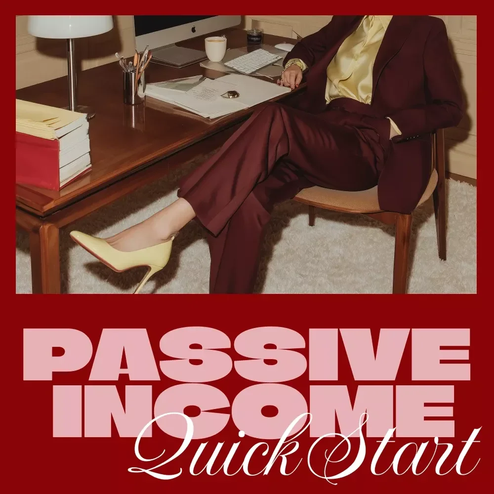 Quick Start Passive Income Path for Women: A Step-by-Step Guide to Building Your First Income Stream