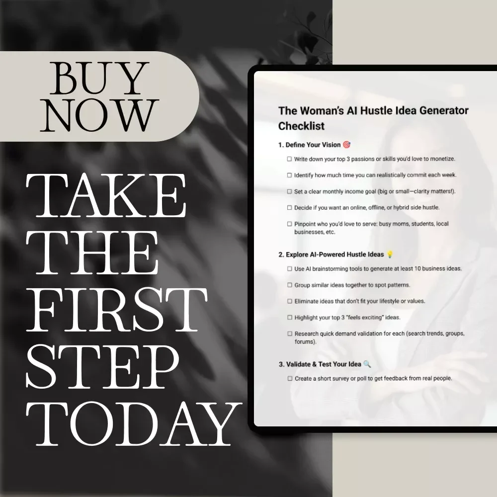 The Woman’s AI Hustle Idea Generator Checklist: A Digital Guide for Side Hustle Success