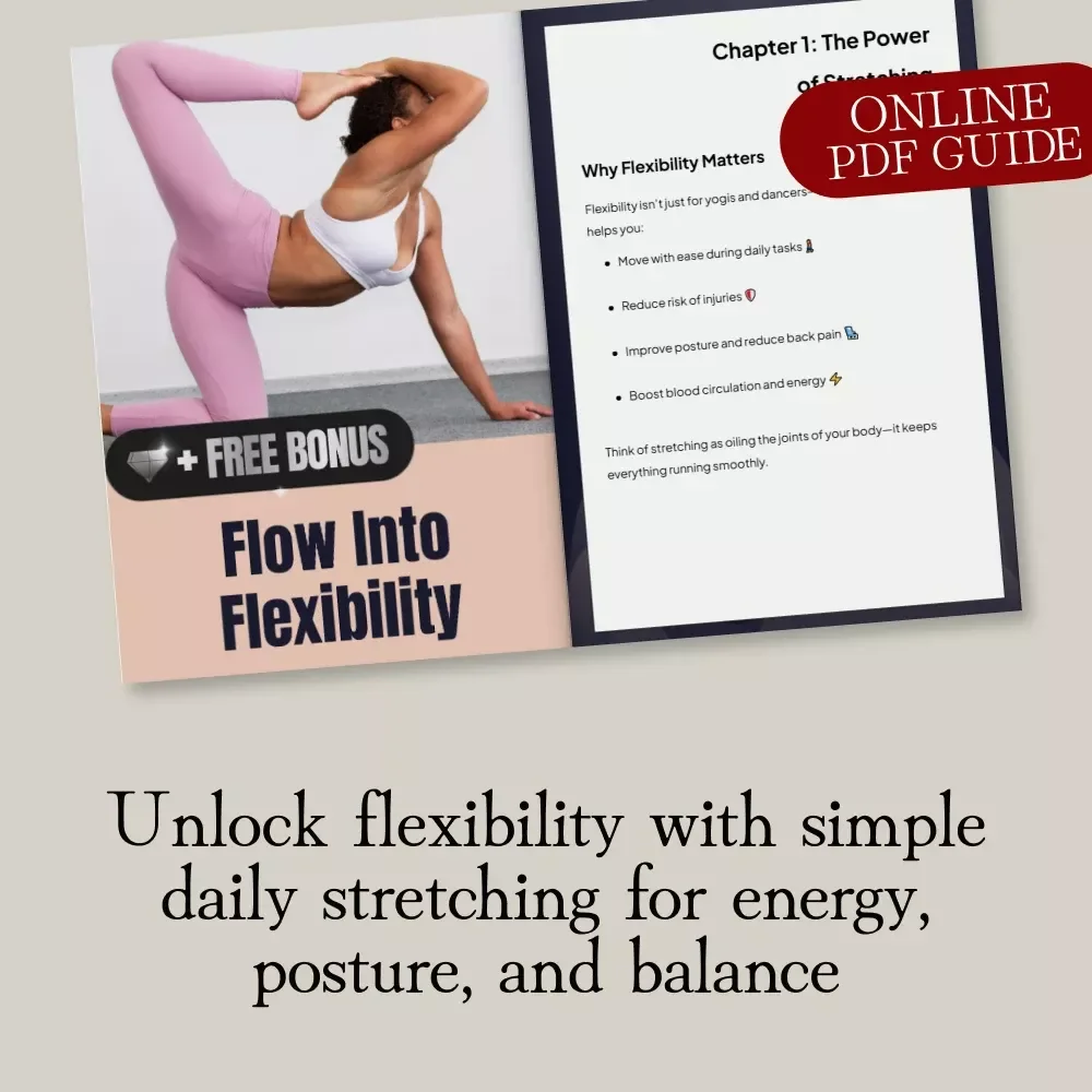 Flow Into Flexibility | Digital Guide with Stretching Routines to Improve Flexibility, Morning Wake-Up Flows, Desk Stretches & 30-Day Plan