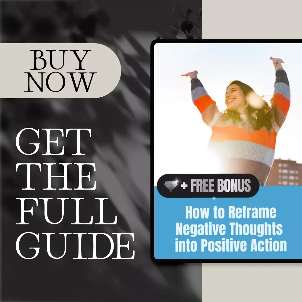 How to Reframe Negative Thoughts into Positive Action | Digital Guide for Mindset Shifts and Practical Exercises