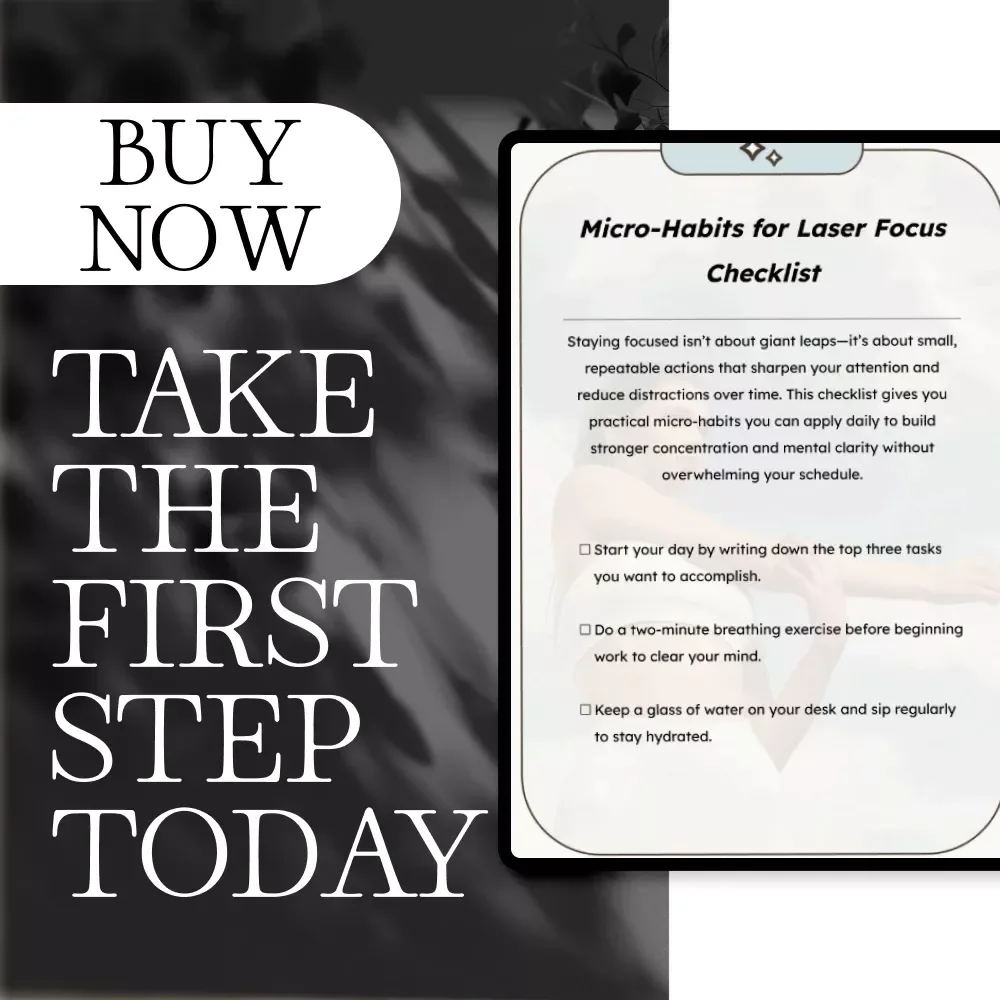 Micro-Habits for Laser Focus Checklist | Printable Productivity Guide | Digital Download eBook for Attention, Concentration, and Mental Clarity | TYPE | KEYWORDS
