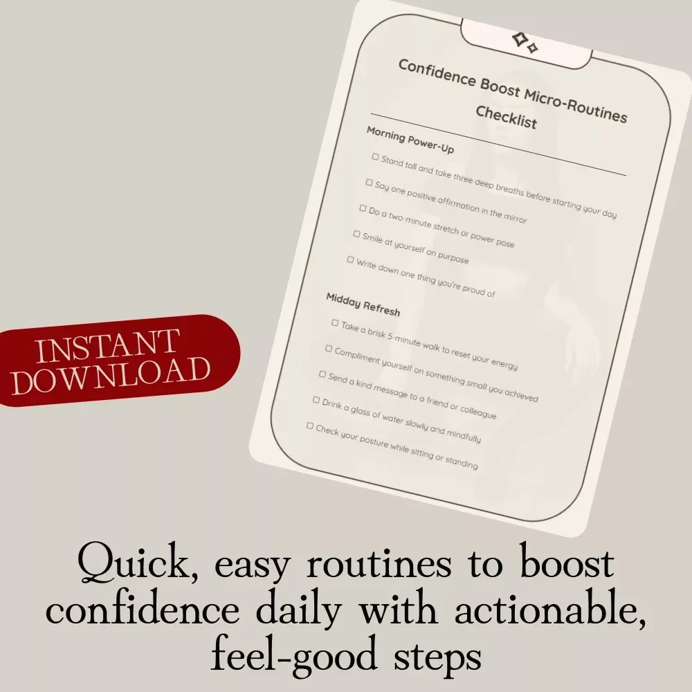 Confidence Boost Micro-Routines Checklist - Daily Practices to Improve Self-Esteem & Social Confidence