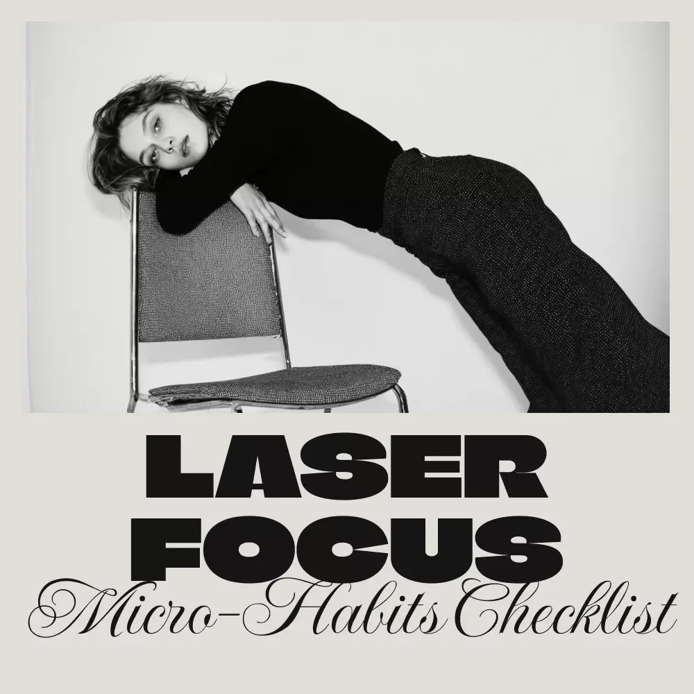 Micro-Habits for Laser Focus Checklist | Printable Productivity Guide | Digital Download eBook for Attention, Concentration, and Mental Clarity | TYPE | KEYWORDS