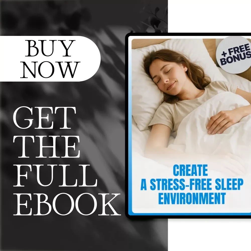 Create a Stress-Free Sleep Environment | eBook Guide to Designing a Calming Bedroom, Reducing Clutter, and Building a Peaceful Nighttime Routine