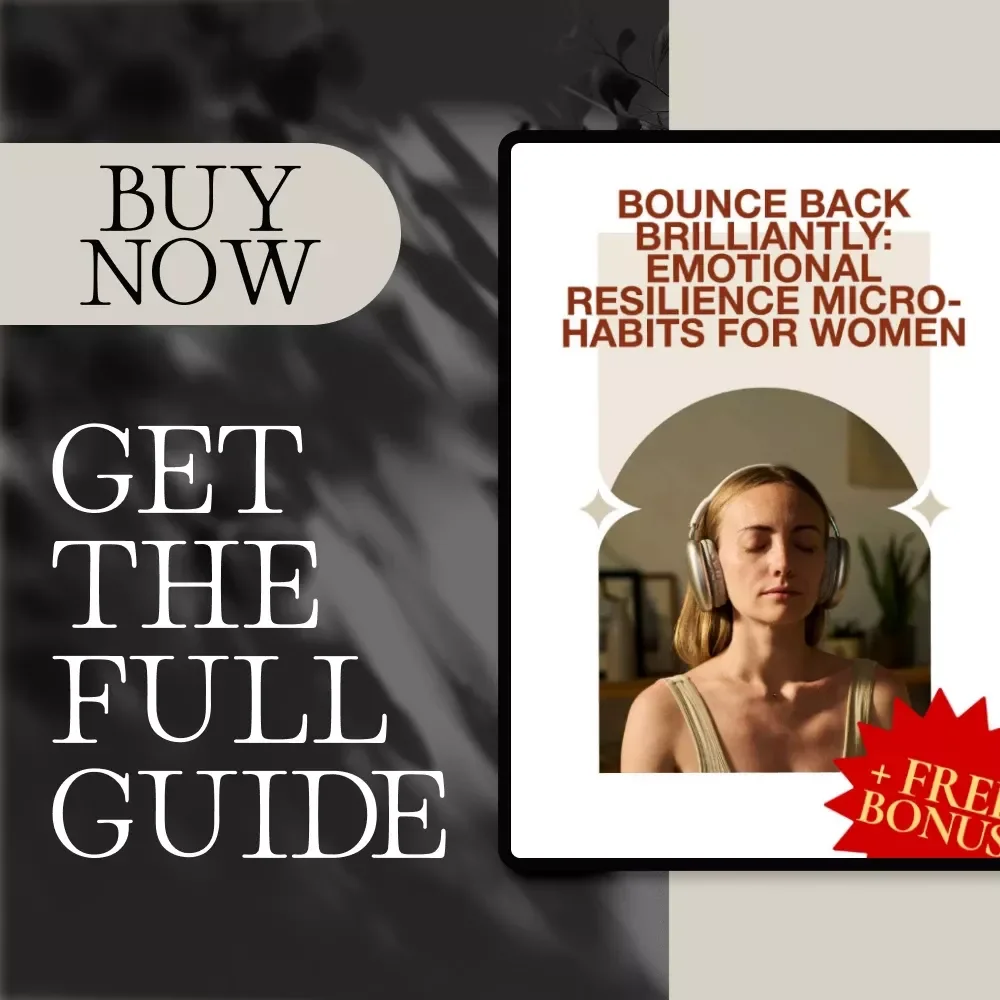 Bounce Back Brilliantly: Emotional Resilience Micro-Habits for Women | Digital Self-Care Guide for Building Inner Strength & Everyday Balance