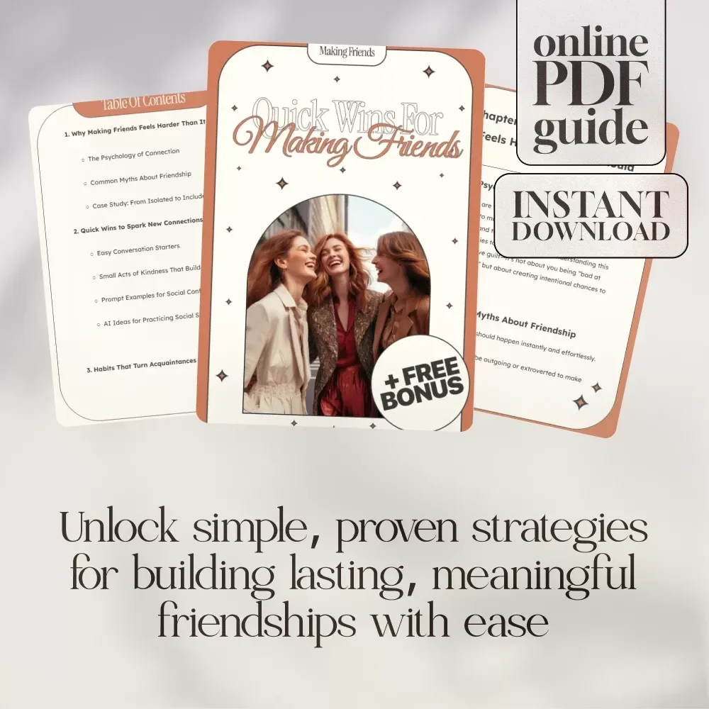 Quick Wins for Making Friends: A Practical Guide to Spark New Connections & Build Meaningful Relationships