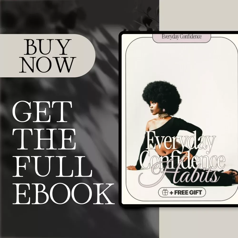 Everyday Confidence Habits: The Ultimate Confidence Boosting Habits Guide for Women