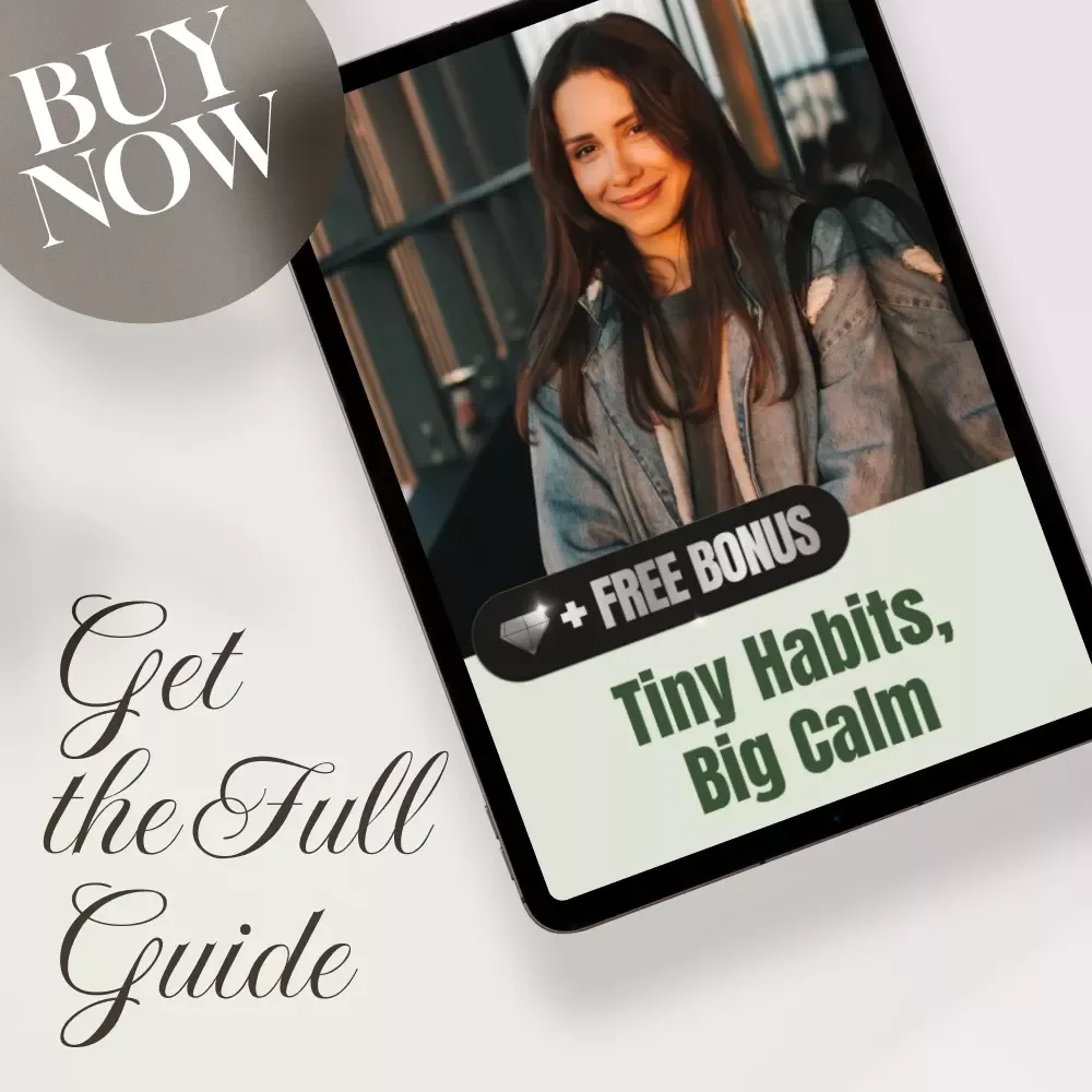 Tiny Habits, Big Calm | Stress Relief Guide | Mindfulness eBook | Micro-Habits Checklist for Daily Calm | Digital Download