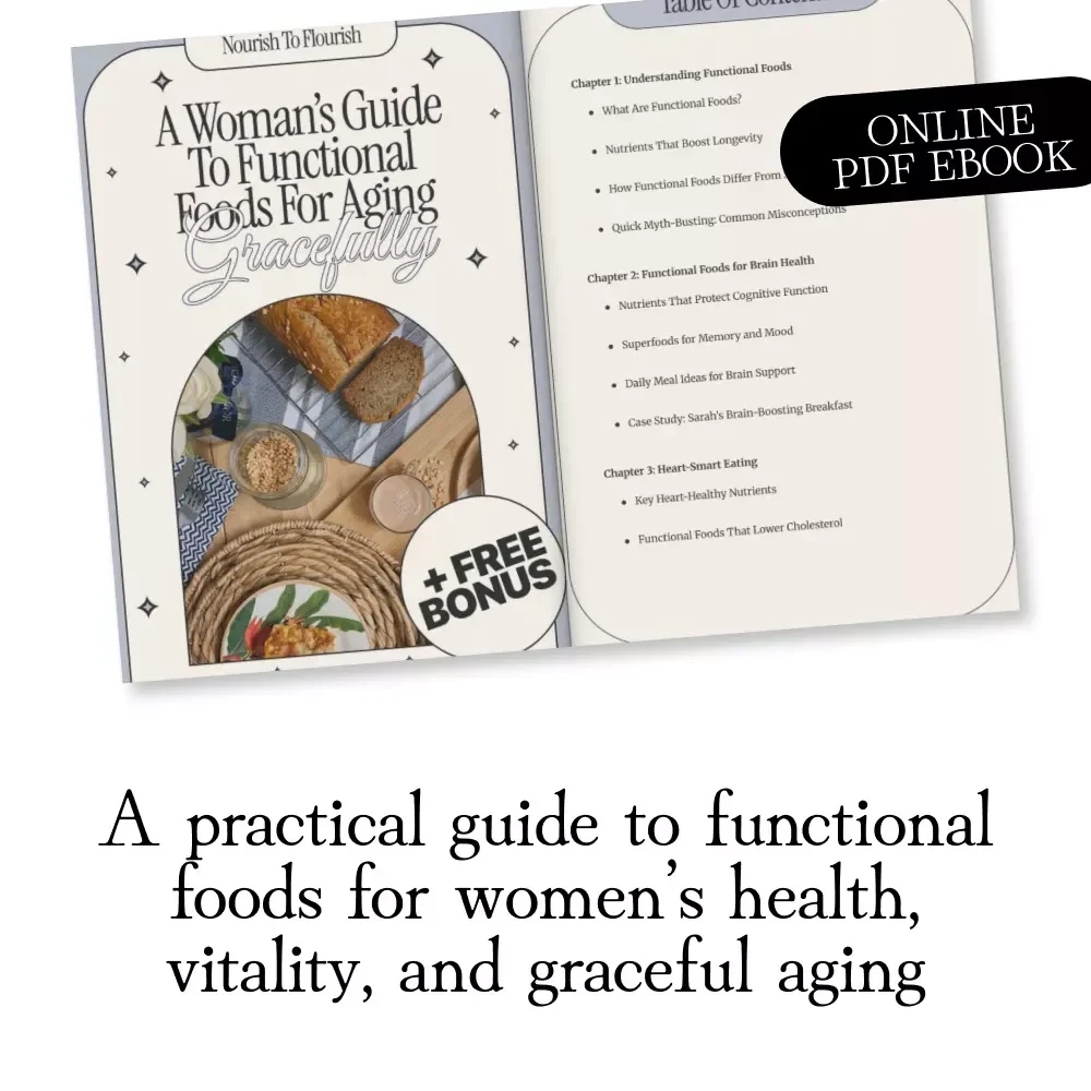 Nourish to Flourish: A Woman’s Guide to Functional Foods for Aging Gracefully | Healthy Aging eBook | Digital Download Guide for Women | Nutrition, Wellness & Longevity