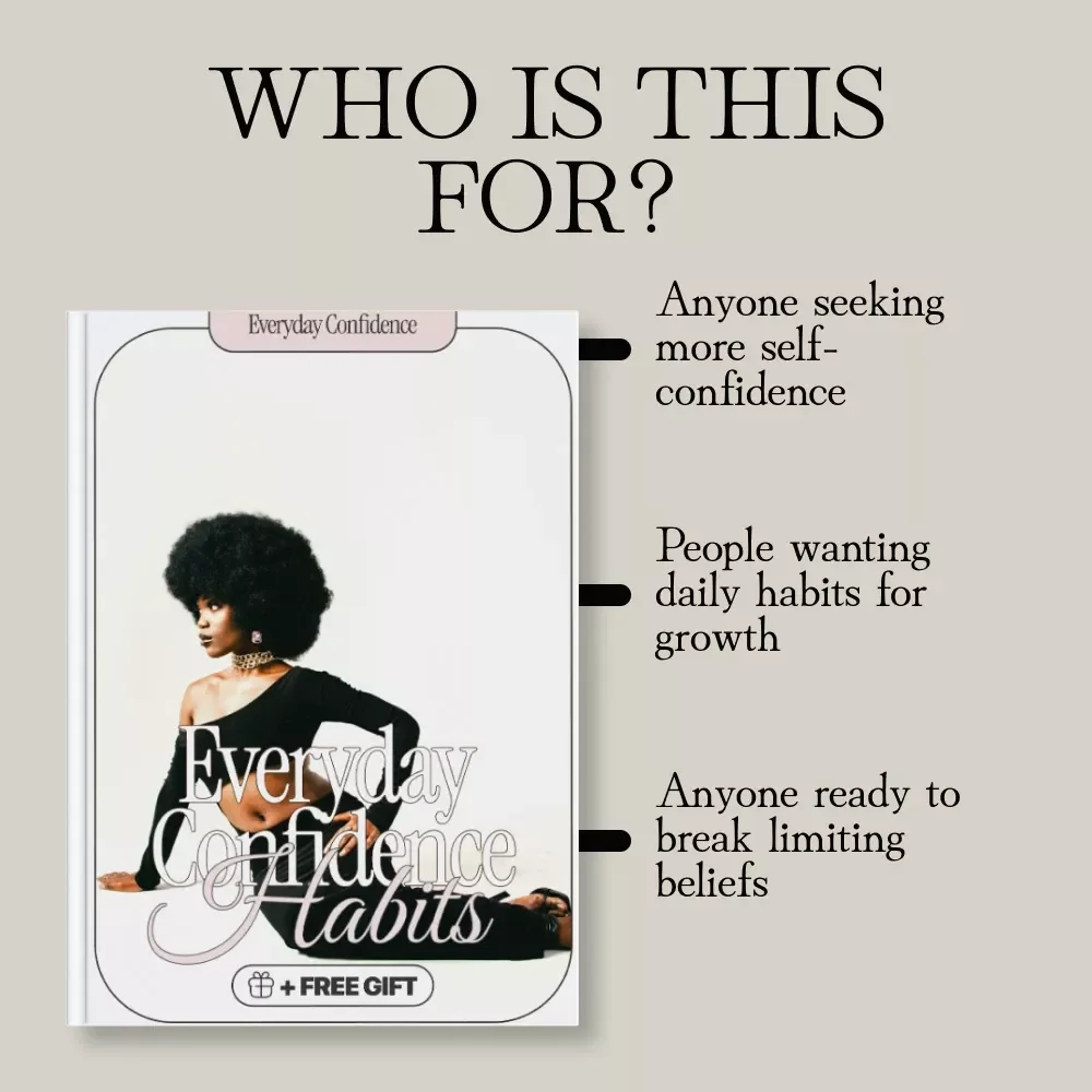 Everyday Confidence Habits: The Ultimate Confidence Boosting Habits Guide for Women