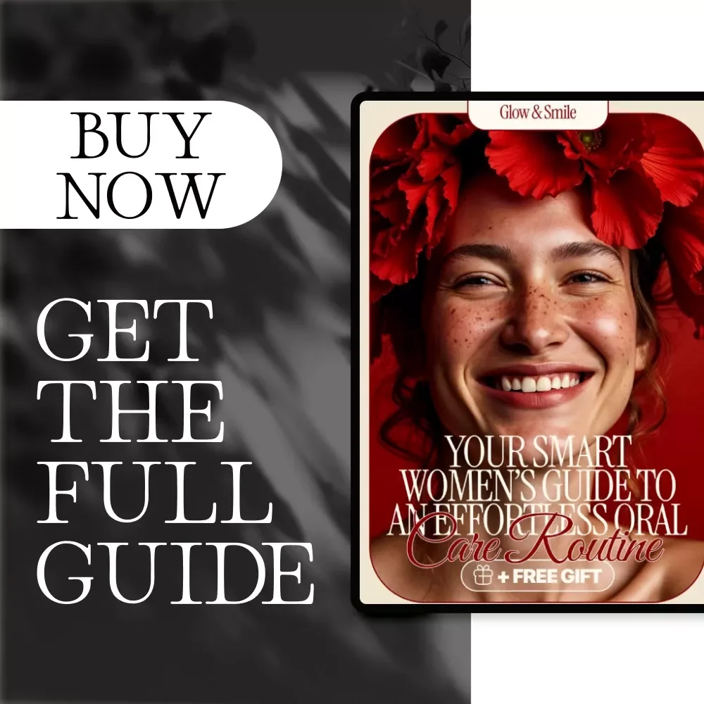 Glow & Smile: Your Smart Women’s Guide to an Effortless Oral Care Routine | Digital Download Guide for a Healthy Oral Care Routine, AI Tools, Daily Habits & Lifestyle Tips