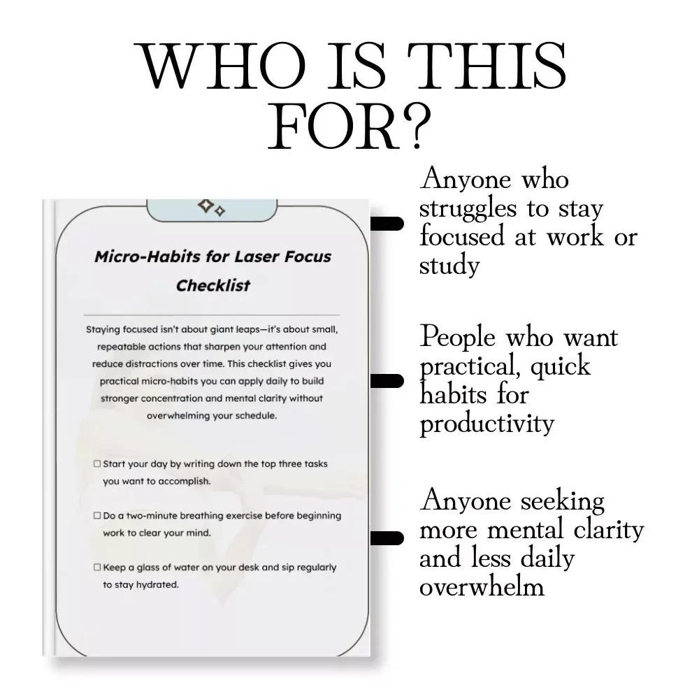 Micro-Habits for Laser Focus Checklist | Printable Productivity Guide | Digital Download eBook for Attention, Concentration, and Mental Clarity | TYPE | KEYWORDS