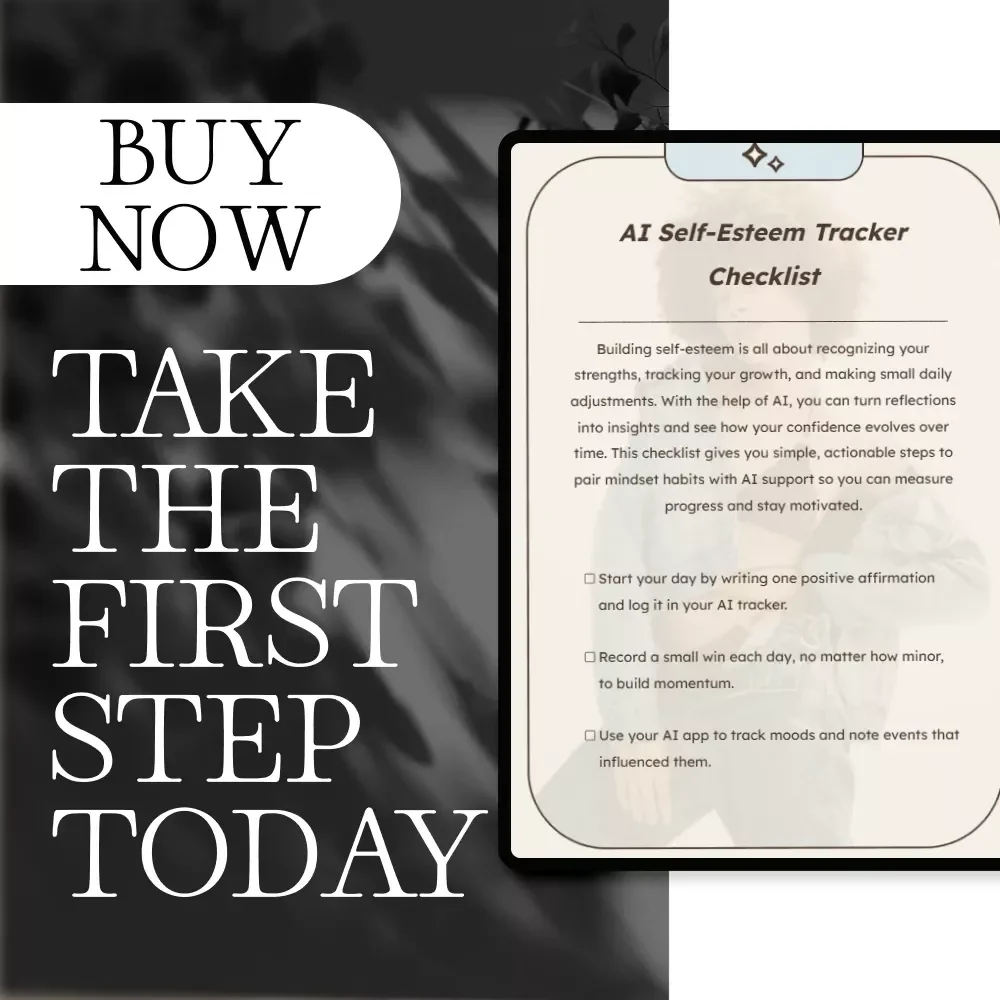 AI Self-Esteem Tracker Checklist: Build Confidence & Track Progress with AI