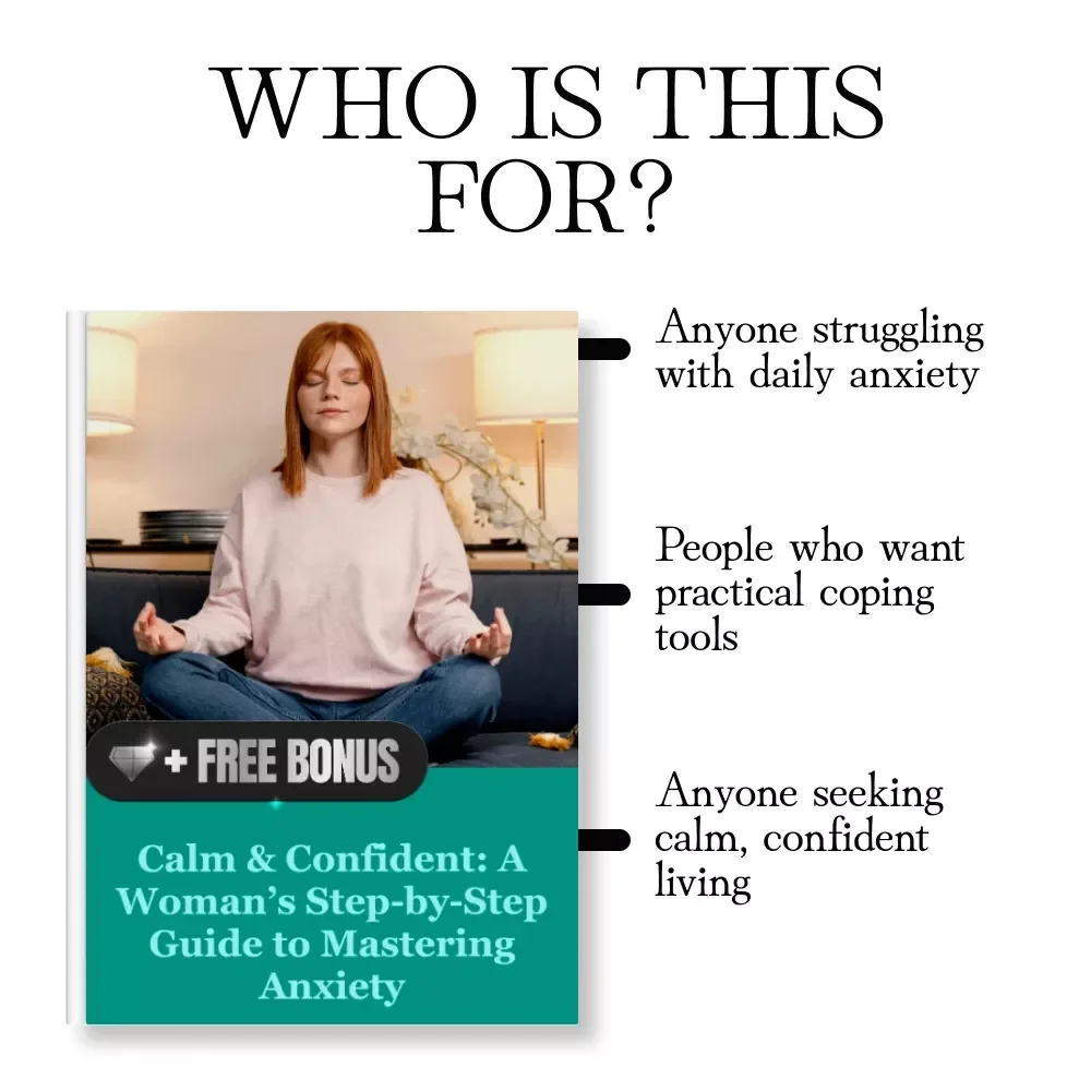 Calm & Confident: A Woman’s Step-by-Step Guide to Mastering Anxiety | Digital Download eBook for Anxiety Coping Plan, Mindfulness & Stress Relief