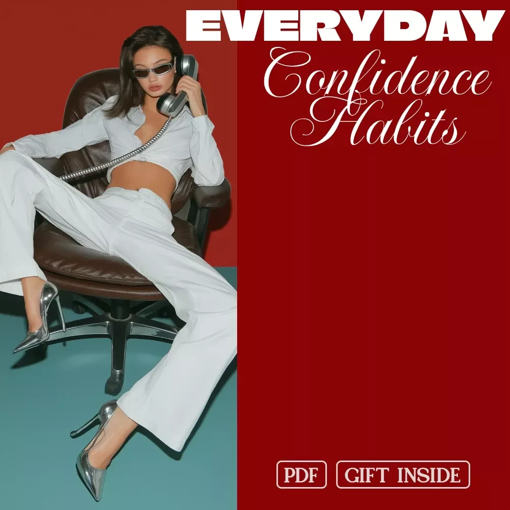 Everyday Confidence Habits: The Ultimate Confidence Boosting Habits Guide for Women