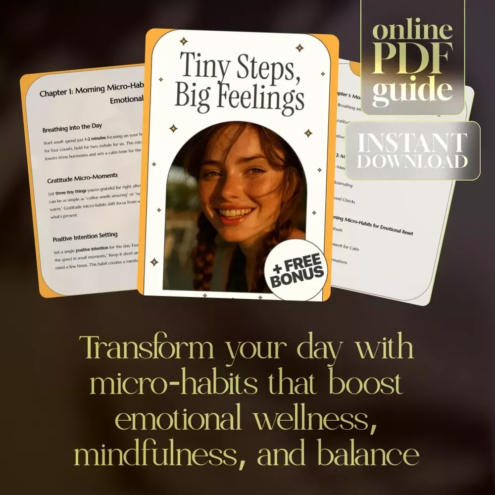 Tiny Steps, Big Feelings | Emotional Wellness Guide | Self-Care eBook for Mindfulness, Micro-Habits, & Daily Mental Health