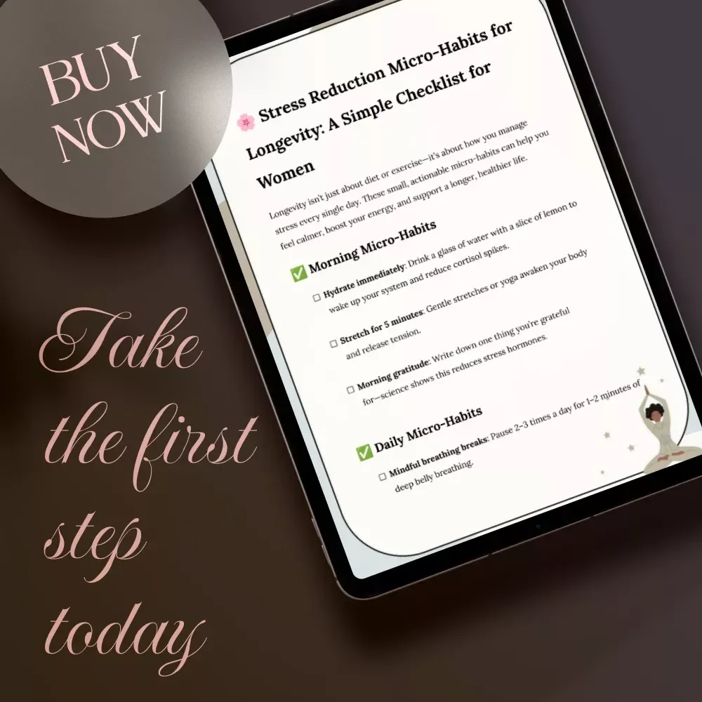 Stress Reduction Micro-Habits for Longevity: A Simple Checklist for Women | Digital Download eBook, Guide & Printable for Stress Relief, Mindfulness, Self-Care & Wellness