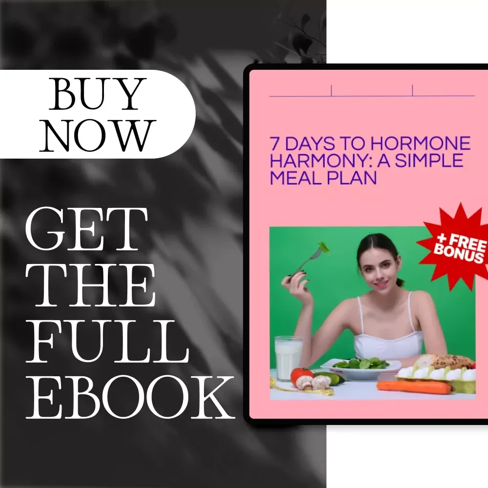 7 Days to Hormone Harmony: A Simple Meal Plan | Digital Download eBook | 7-Day Hormone-Balancing Meal Plan Guide