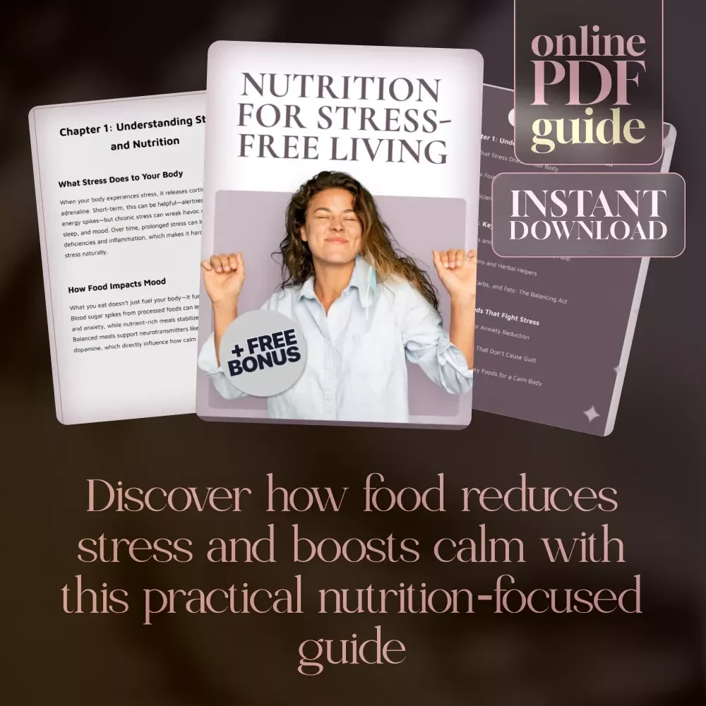 Nutrition for Stress-Free Living | Stress Management eBook | Digital Download Guide for Healthy Eating, Mindful Living, and Anxiety Relief