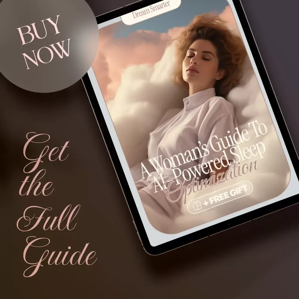 Dream Smarter: A Woman’s Guide to AI-Powered Sleep Optimization | Digital Download Guide for Better Rest with AI Sleep Optimization Tracker