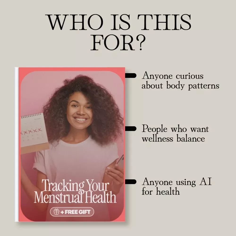Tracking Your Menstrual Health | Digital Guide for Menstrual Cycle Tracking, Wellness, and AI Insights | eBook, Checklist & Routine Planner
