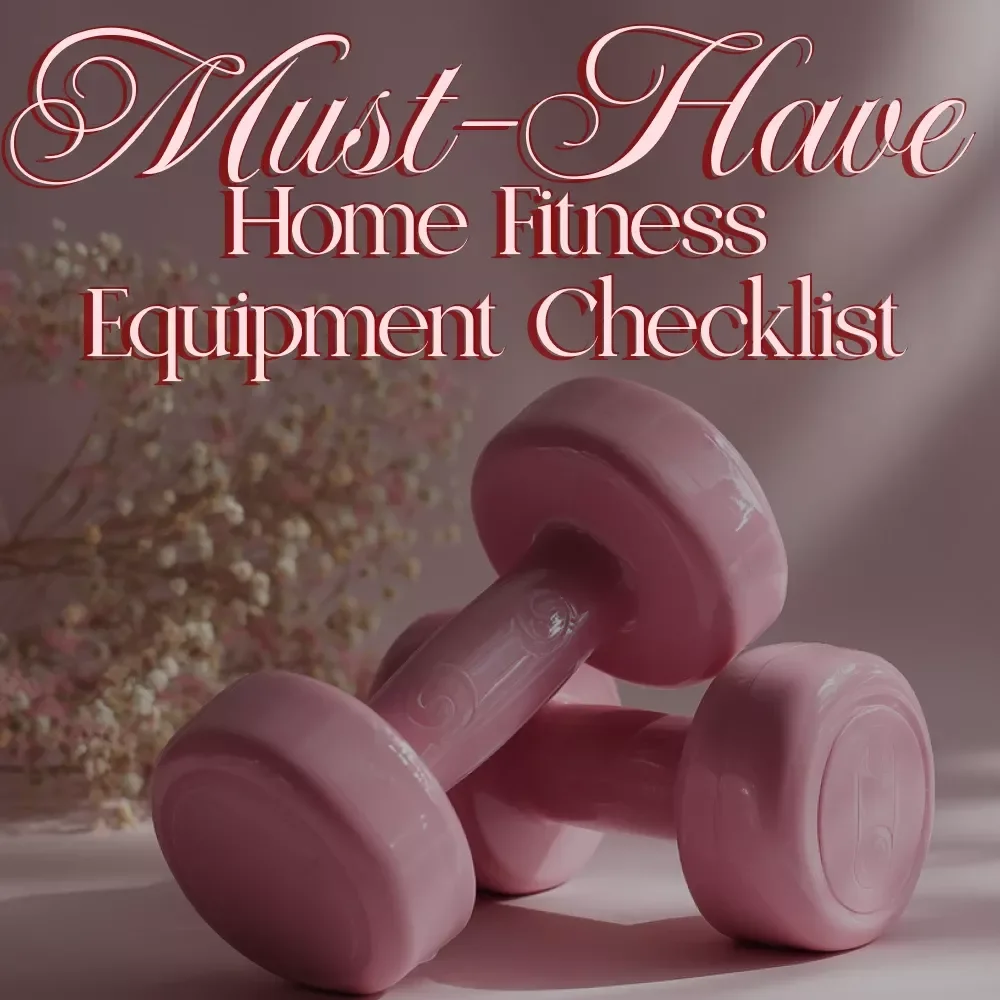 Women’s Must-Have Home Fitness Equipment Checklist | Essential Digital Download for Home Gym Setup