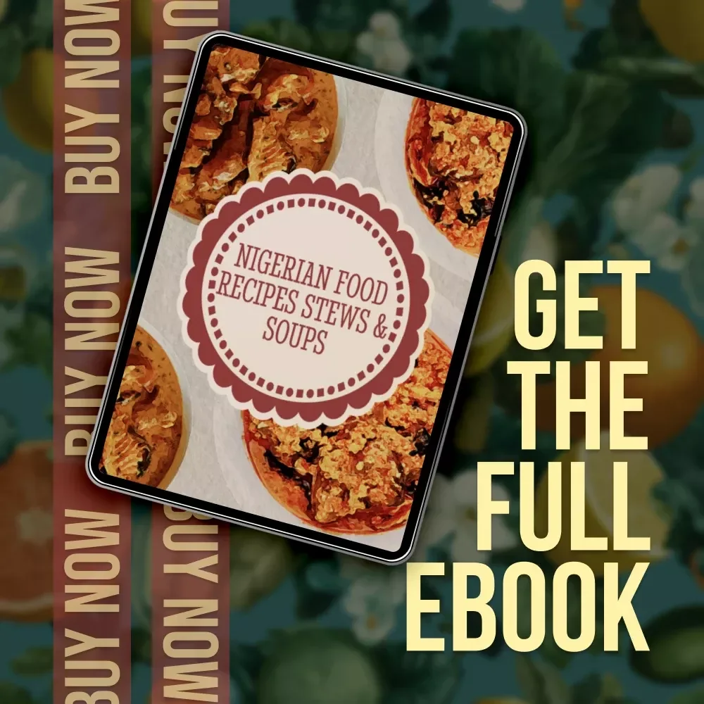 Nigerian Food Recipes Stews & Soups | Authentic Nigerian Cookbook eBook | Digital Download Recipes, Cooking Guide, Traditional Soups & Stews