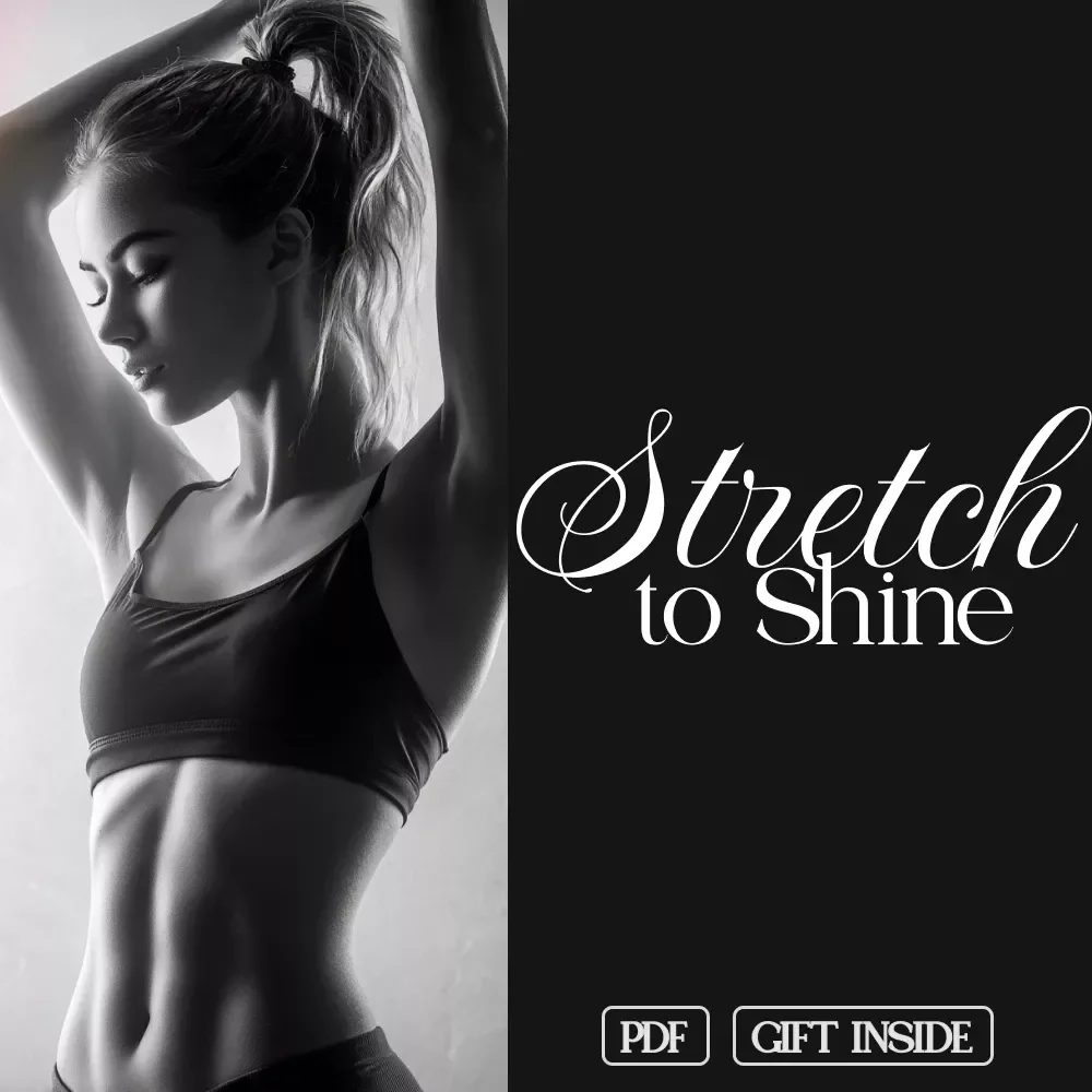 Stretch to Shine | Women’s Wellness eBook for Energy, Confidence & the Benefits of Stretching