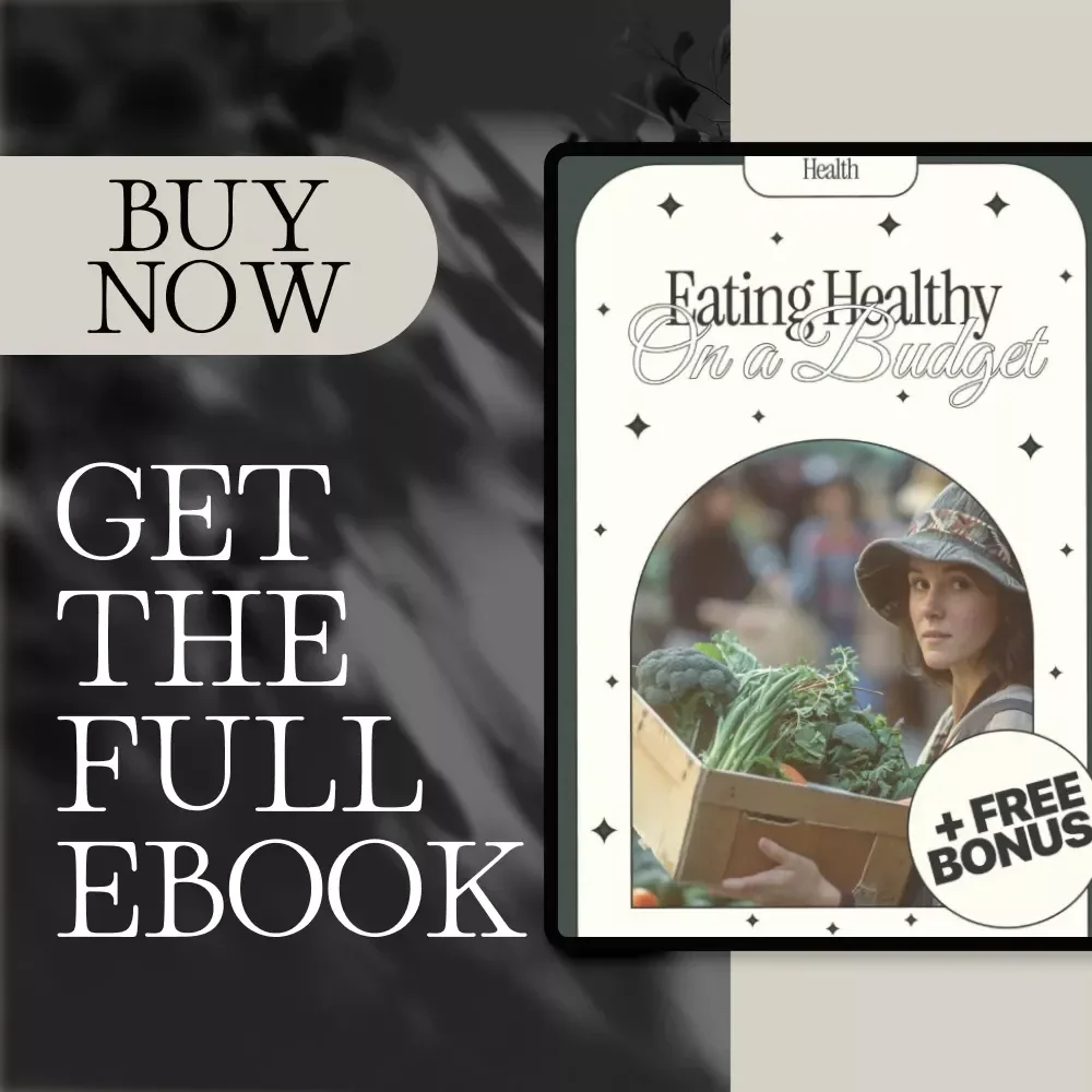 Eating Healthy on a Budget | eBook for Meal Planning, Grocery Shopping Tips, Affordable Recipes & AI Nutrition Guide