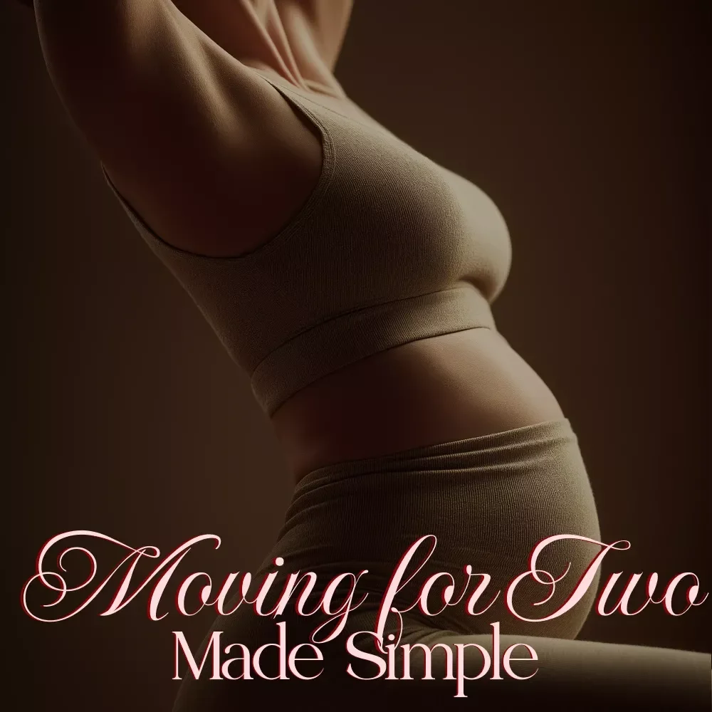 Moving for Two Made Simple | Pregnancy Fitness Guide | Can You Exercise While Pregnant Digital Download