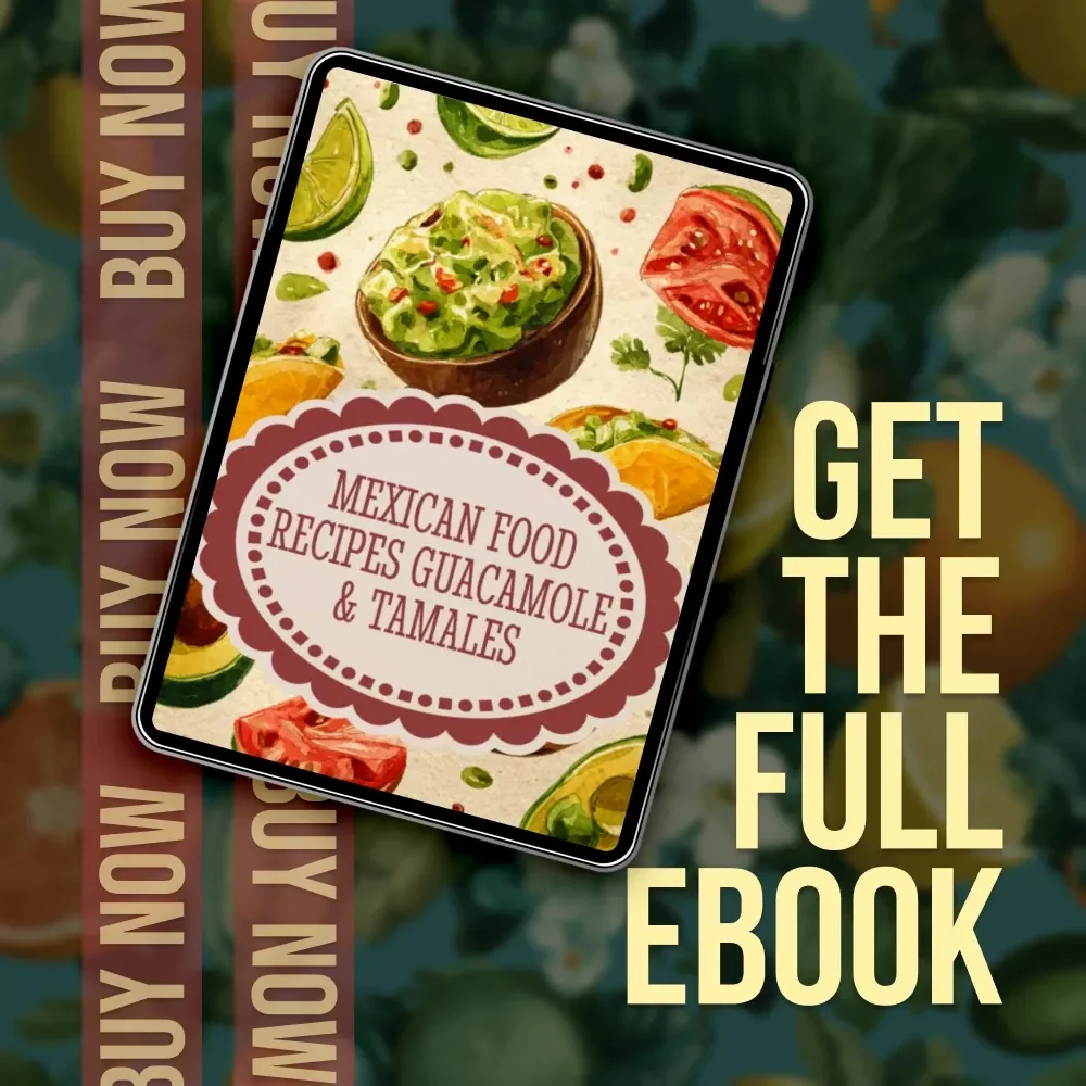 Mexican Food Recipes Guacamole & Tamales | Authentic Mexican Cookbook Digital Download | eBook with Traditional & Modern Recipes