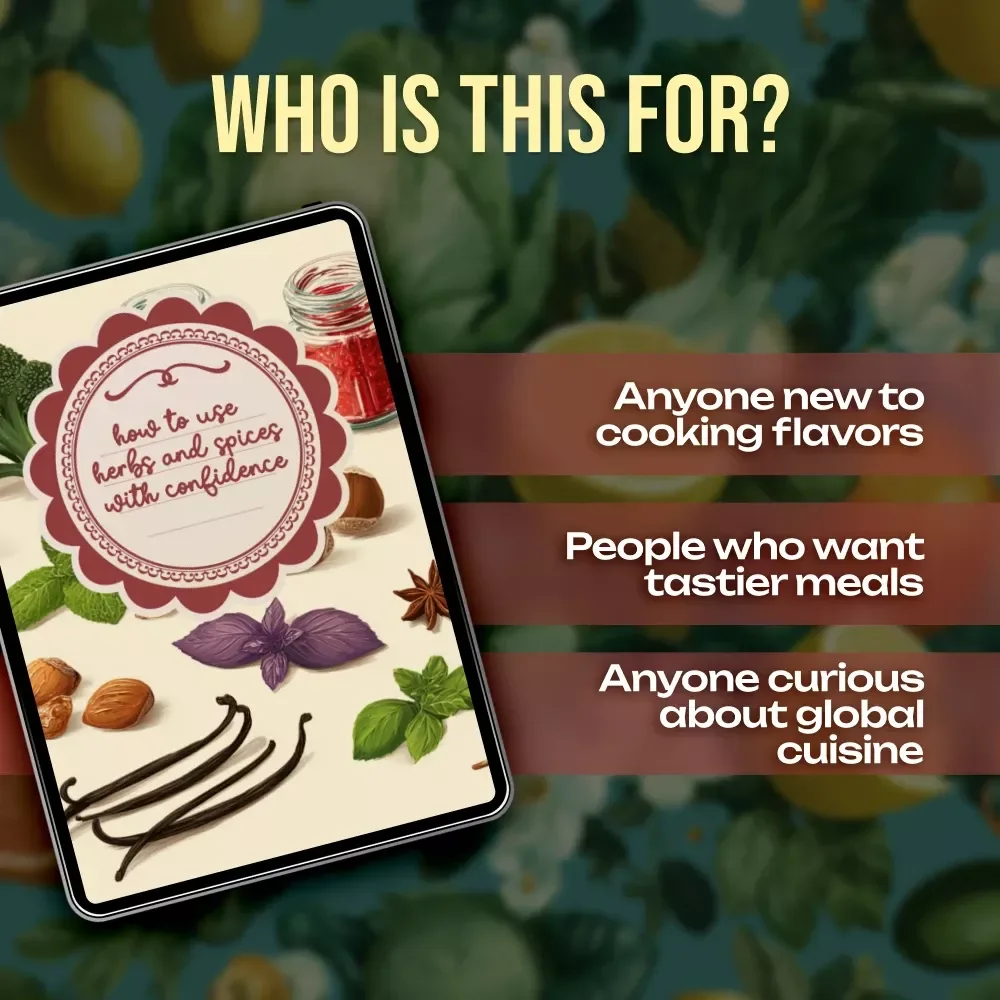 How to Use Herbs and Spices with Confidence | Digital Guide for Cooking with Flavor, Easy Seasoning Tips, AI Recipe Inspiration, and Flavor Pairing for Beginners