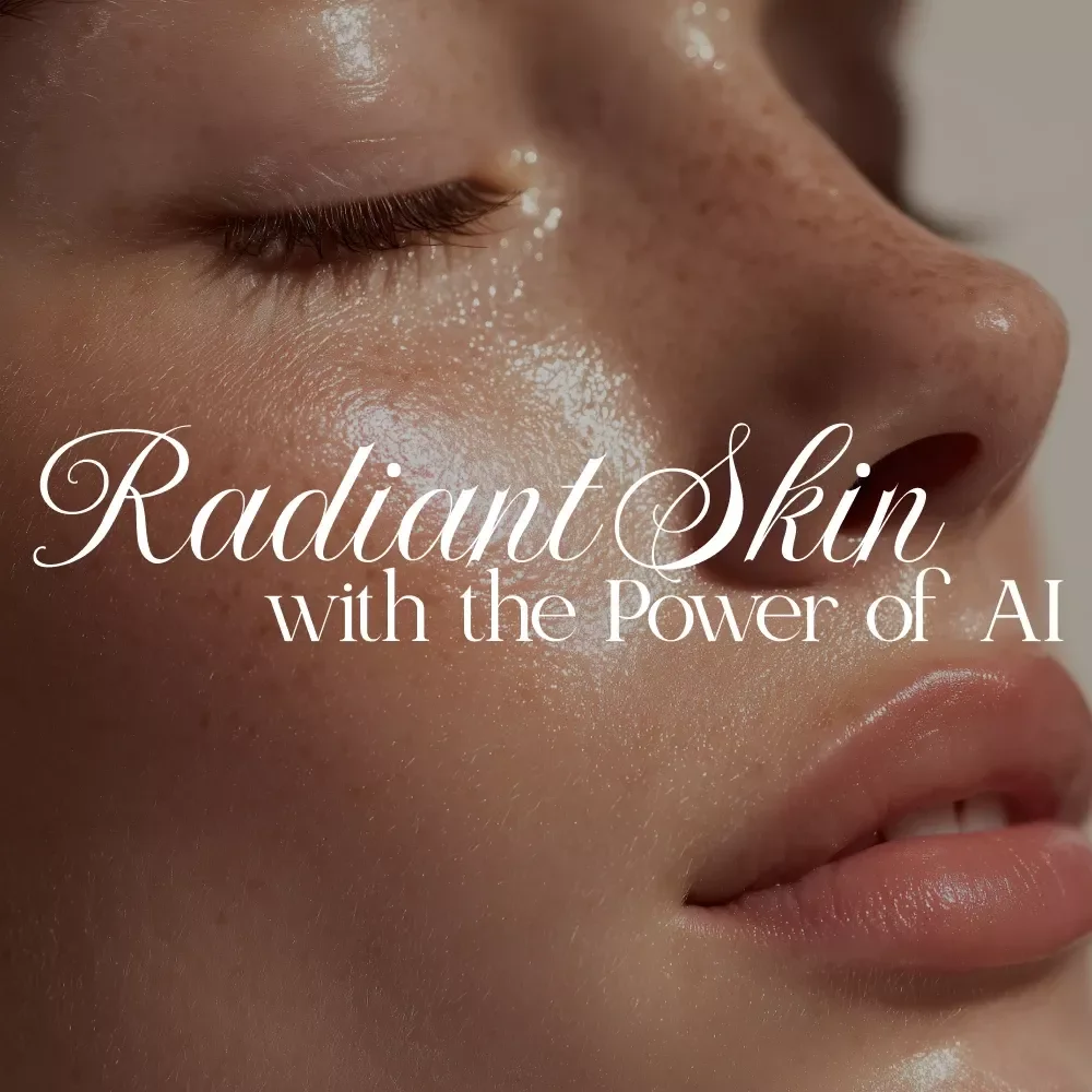 Unlocking Radiant Skin with the Power of AI | AI-Assisted Skincare Guide for Personalized Routines, Skin Analysis & Progress Tracking