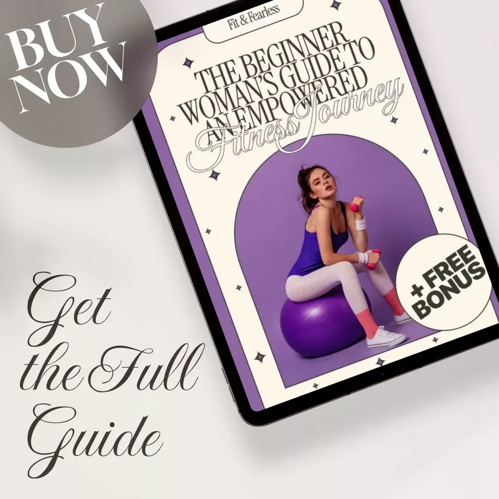 Fit & Fearless: The Beginner Woman’s Guide to an Empowered Fitness Journey | Fitness Plan for Women Beginners eBook