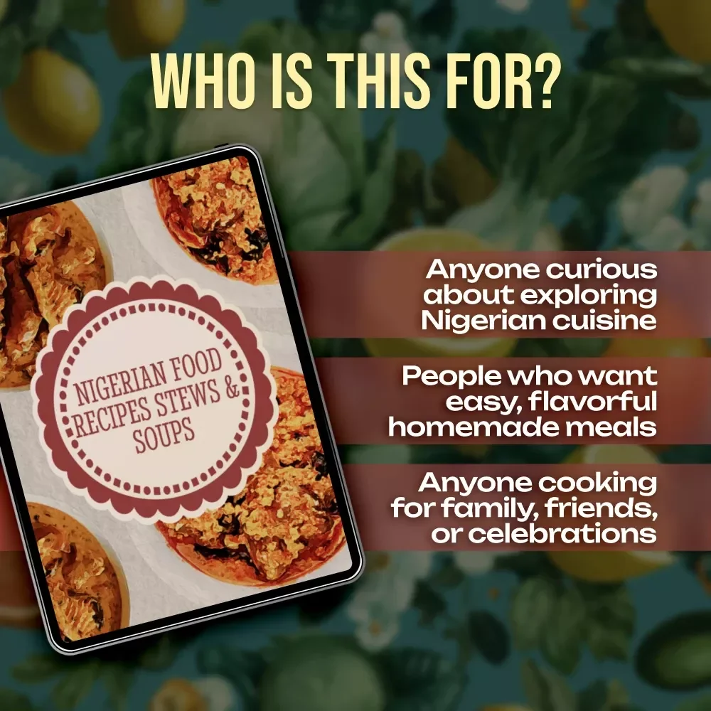 Nigerian Food Recipes Stews & Soups | Authentic Nigerian Cookbook eBook | Digital Download Recipes, Cooking Guide, Traditional Soups & Stews
