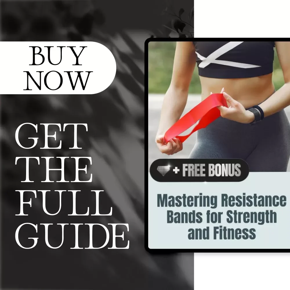Mastering Resistance Bands for Strength and Fitness | Digital Guide | How Do You Use Resistance Bands for Full Body Workouts, Home Fitness, and Strength Training