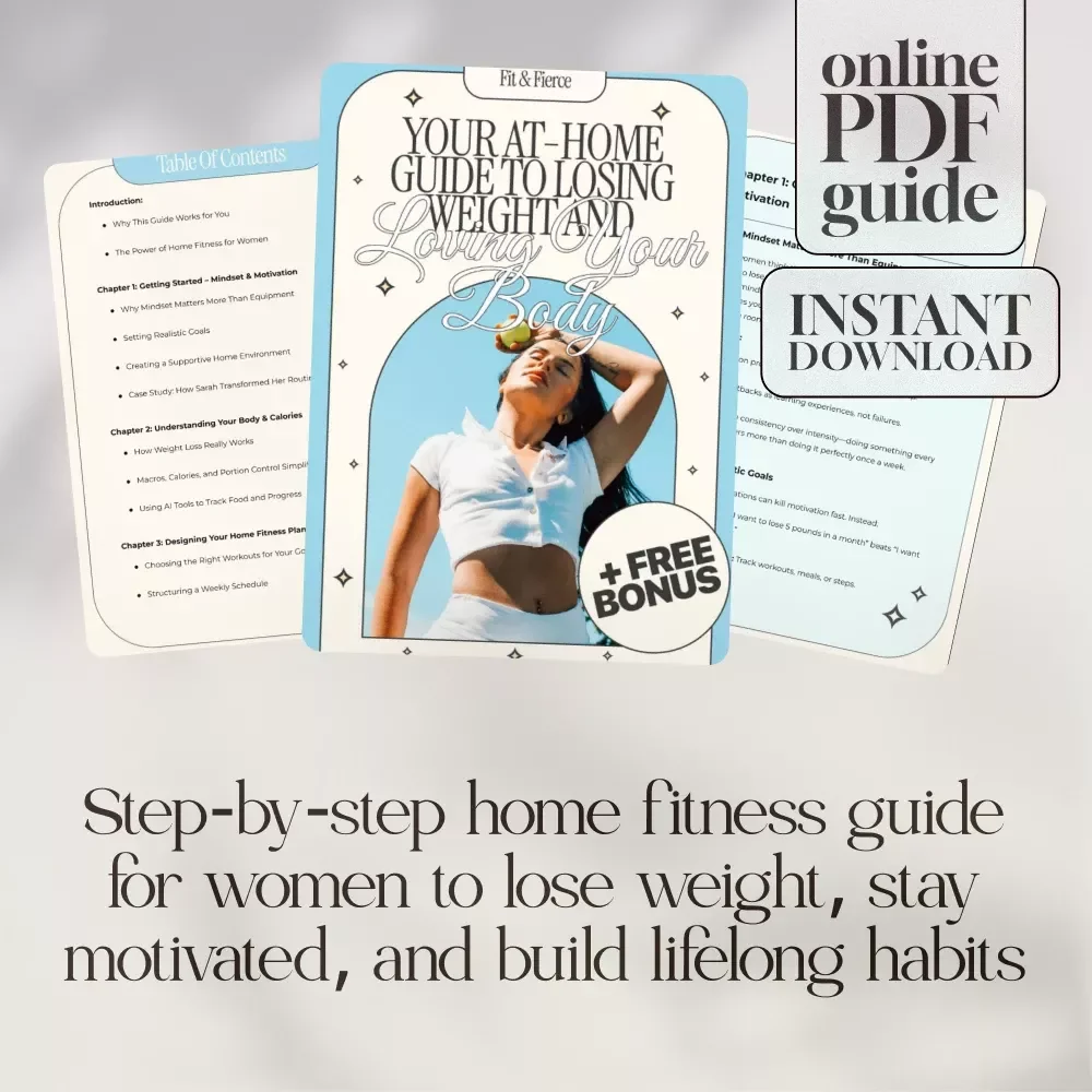Fit & Fierce: Your At-Home Guide to Losing Weight and Loving Your Body | Fitness at Home to Lose Weight Ebook