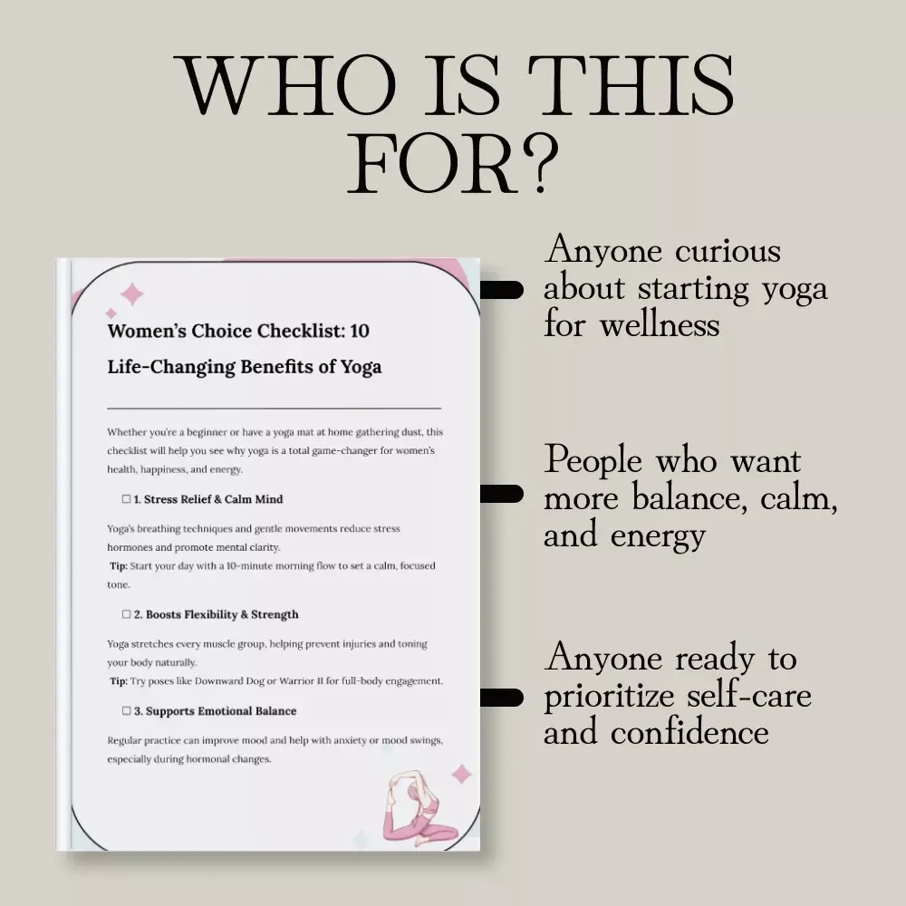 Women’s Choice Checklist: 10 Life-Changing Benefits of Yoga | Digital Download Guide for Stress Relief, Flexibility, Emotional Balance, Sleep & Self-Care