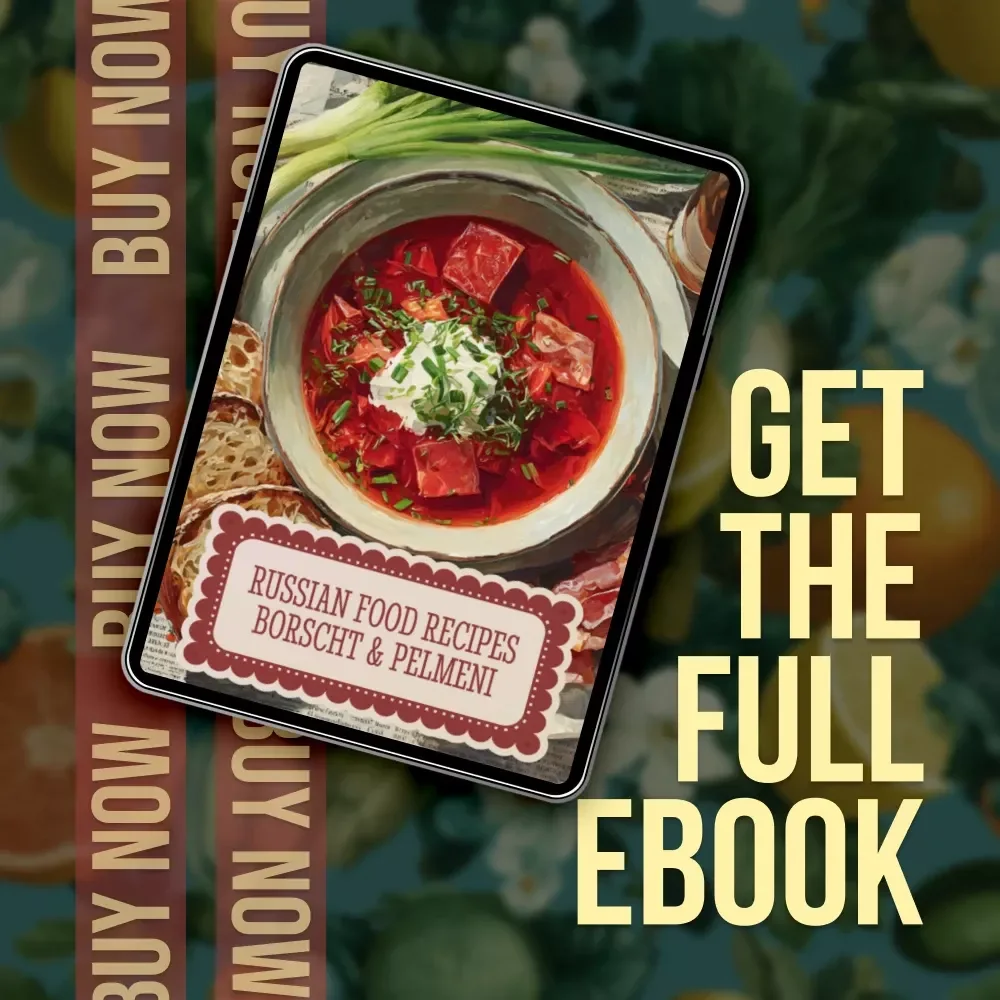 Russian Food Recipes Borscht & Pelmeni | Authentic Russian Cookbook eBook | Traditional & Modern Variations, Step-by-Step Cooking Guide, Digital Download