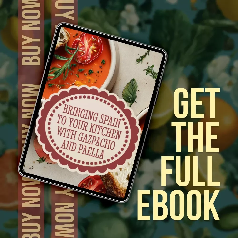 Bringing Spain to Your Kitchen with Gazpacho and Paella | Spanish Cuisine eBook | Digital Download Recipe Guide