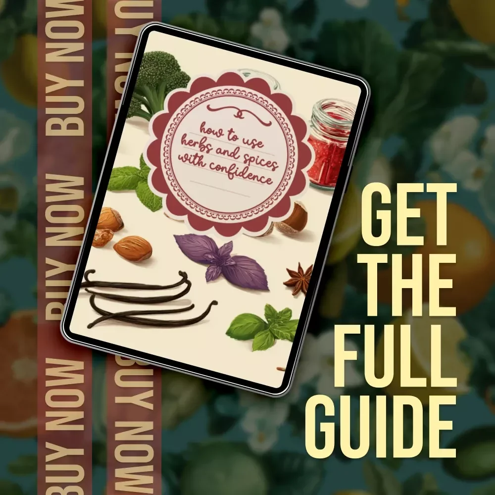 How to Use Herbs and Spices with Confidence | Digital Guide for Cooking with Flavor, Easy Seasoning Tips, AI Recipe Inspiration, and Flavor Pairing for Beginners