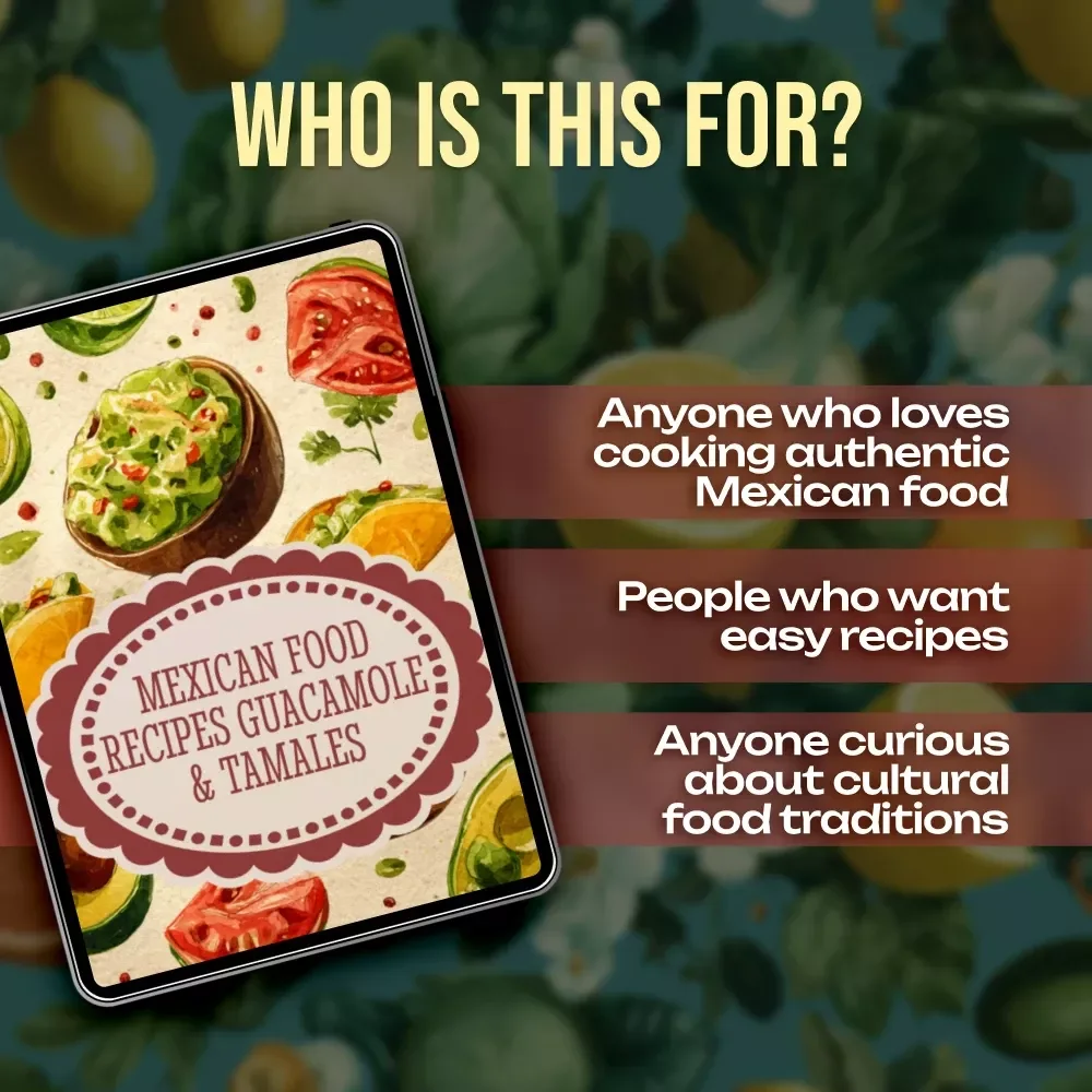 Mexican Food Recipes Guacamole & Tamales | Authentic Mexican Cookbook Digital Download | eBook with Traditional & Modern Recipes