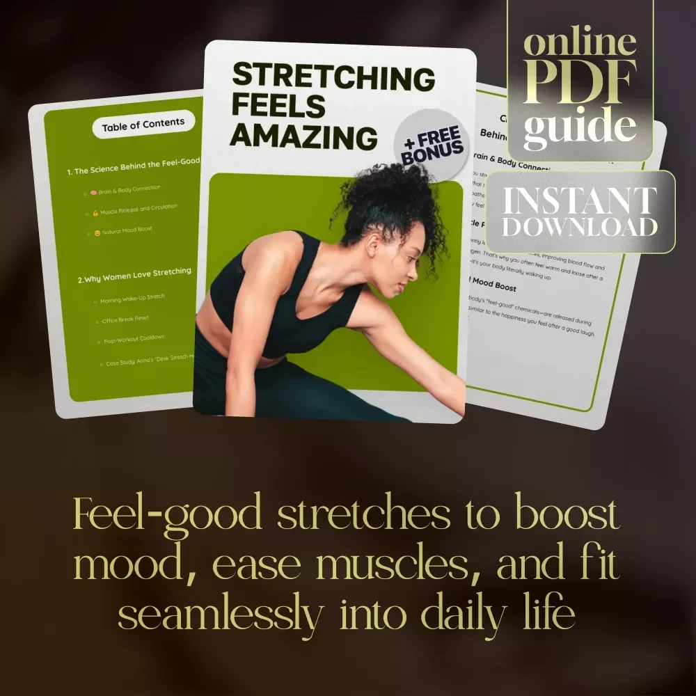 Stretching Feels Amazing | Why Does Stretching Feel Good? Digital Guide for Relaxation, Mood & Energy