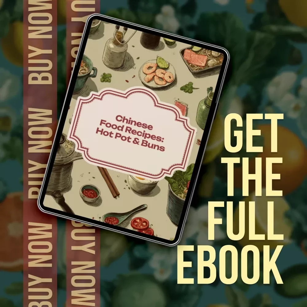 Chinese Food Recipes: Hot Pot & Buns eBook | Authentic Chinese Cooking Guide, Easy Recipes, Steamed Buns, Shengjianbao, Mantou, Hot Pot Broth Variations, AI Cooking Tips