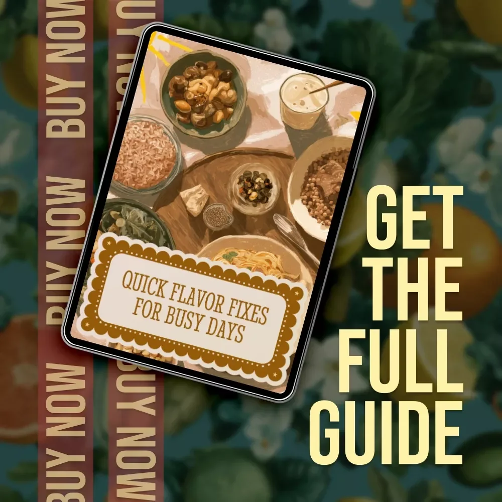 Quick Flavor Fixes for Busy Days | Time-Saving Guide for Fast Meals, Easy Cooking Shortcuts & Meal Planning Tips | Digital Download eBook