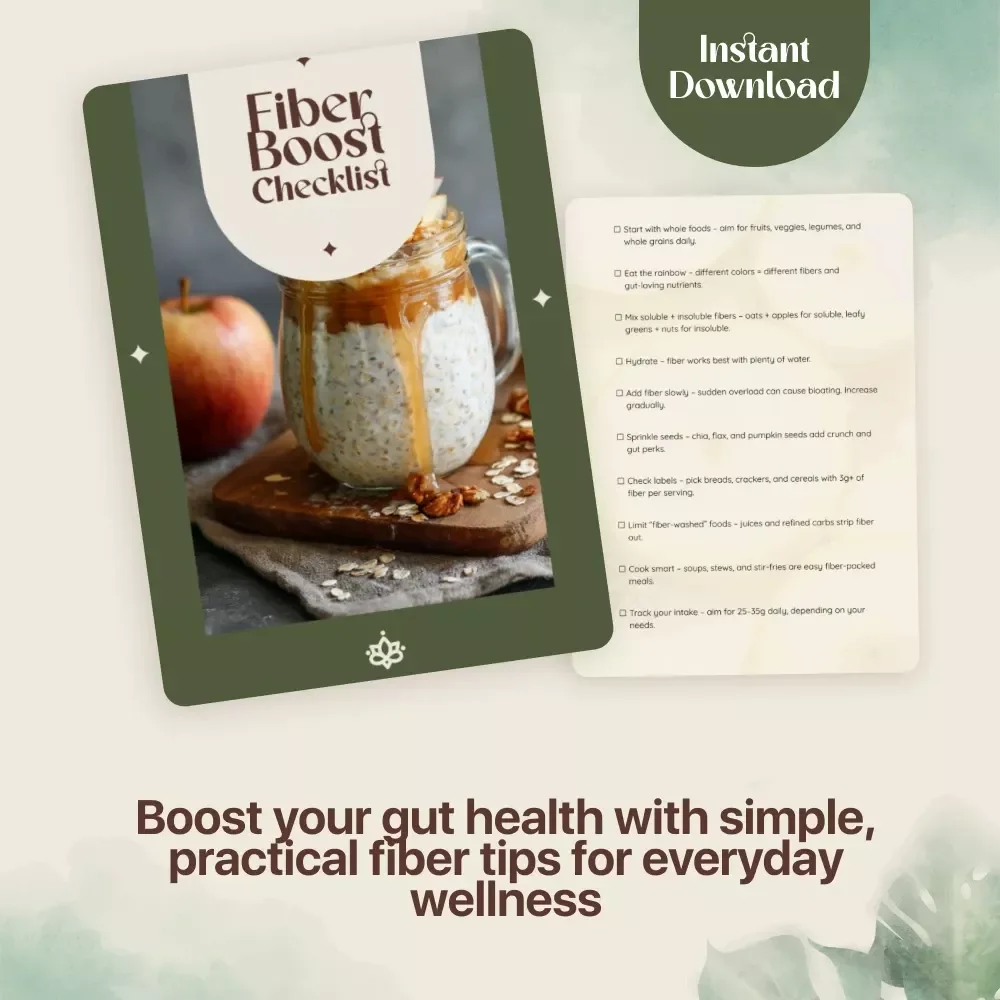 Fiber Boost Checklist – Easy Gut Health Fiber Tips for Digestive Wellness