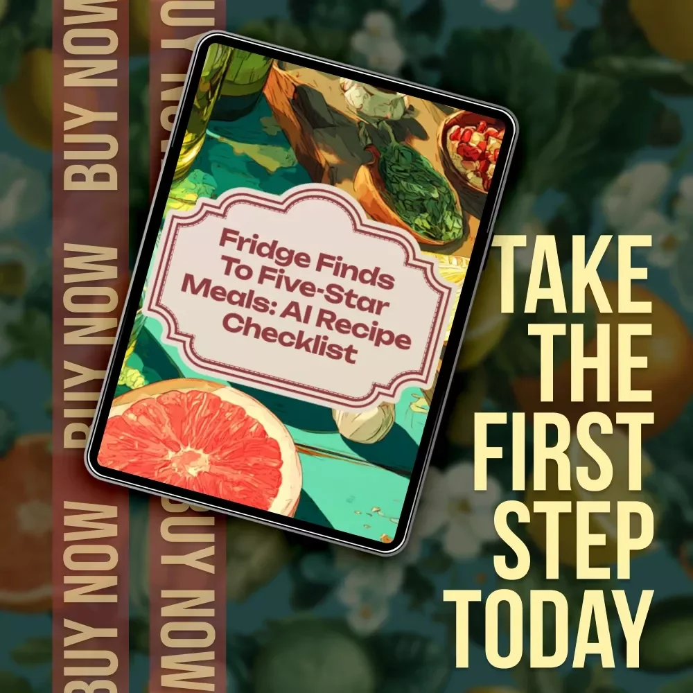 Fridge Finds to Five-Star Meals: AI Recipe Checklist | Digital Download eBook, Meal Planning Guide, Kitchen Organization, AI Cooking Tool