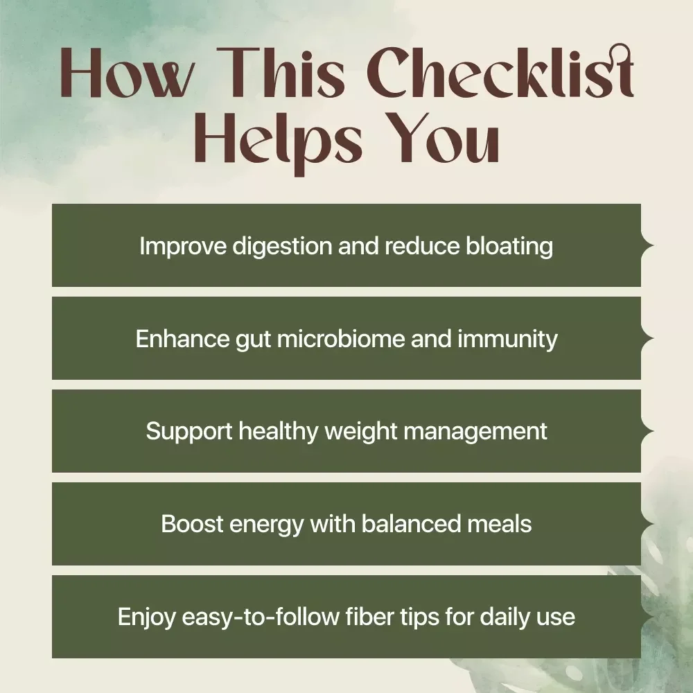 Fiber Boost Checklist – Easy Gut Health Fiber Tips for Digestive Wellness